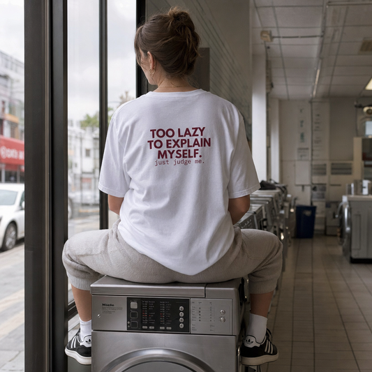 Too Lazy to Explain Myself tee, back print, in a laundromat