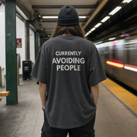 Currently Avoiding People - T-Shirt Oversize