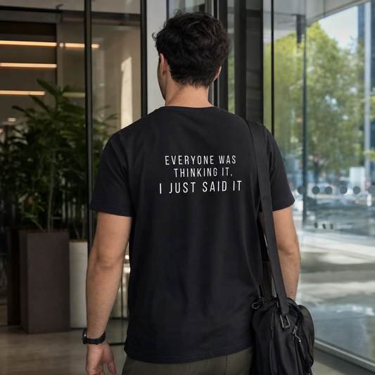 Everyone Was Thinking It tee, back print, leaving an office lobby