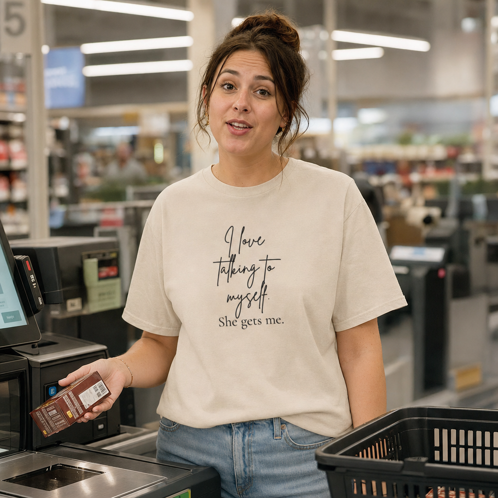 I Love Talking to Myself She Gets Me tee worn at a supermarket self-checkout