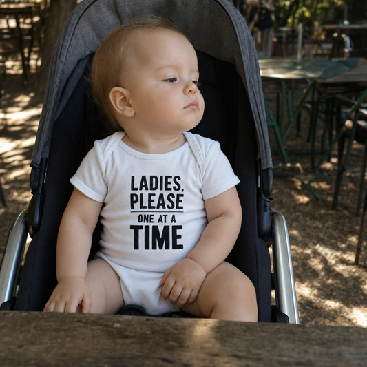 Ladies, Please. One At A Time. baby bodysuit worn