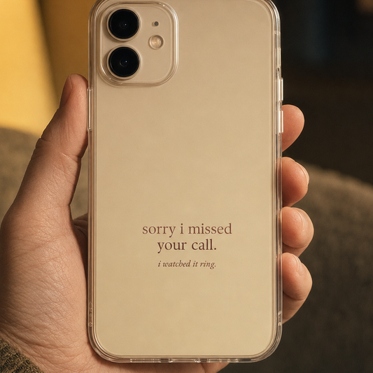 sorry-i-missed-your-call phone case