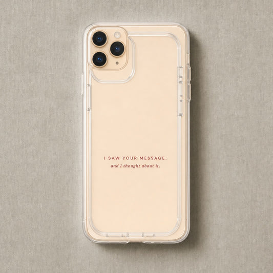 I saw your message clear iPhone case, full product shot