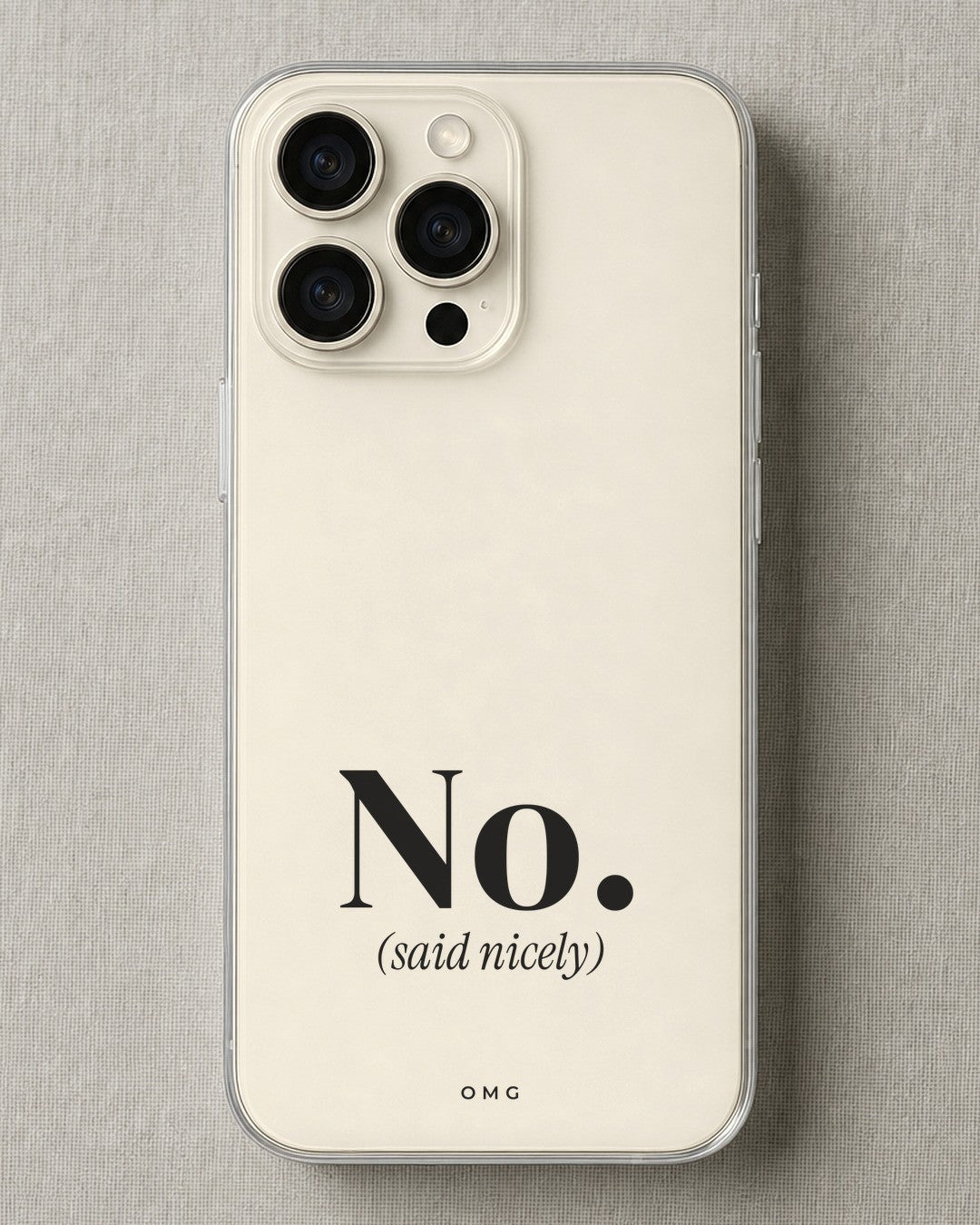 no-said-nicely phone case