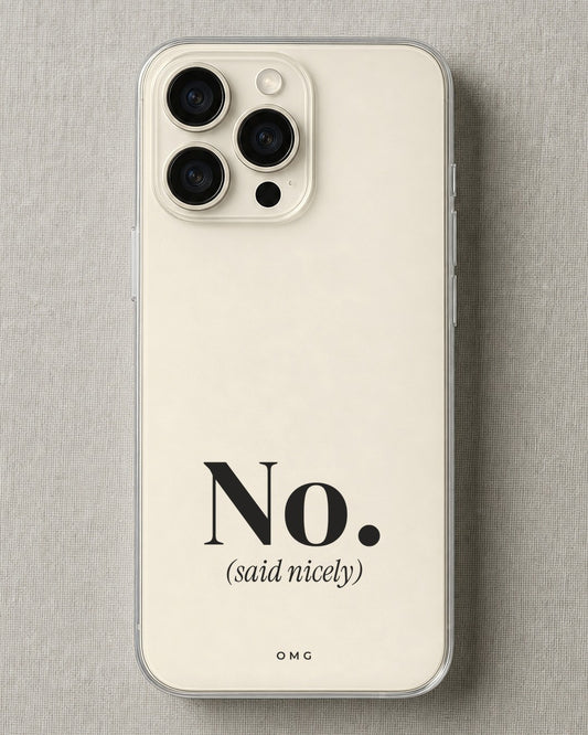 no-said-nicely phone case