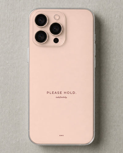 Please Hold — Indefinitely